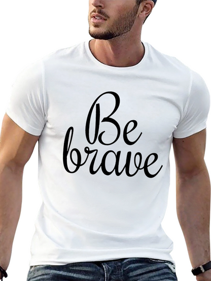Be Brave Graphic Tee - Black Cotton Casual Shirt