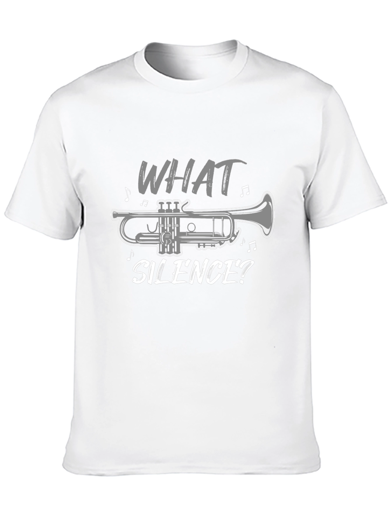 What Silence? Trumpet T-Shirt - Music Lover Tee