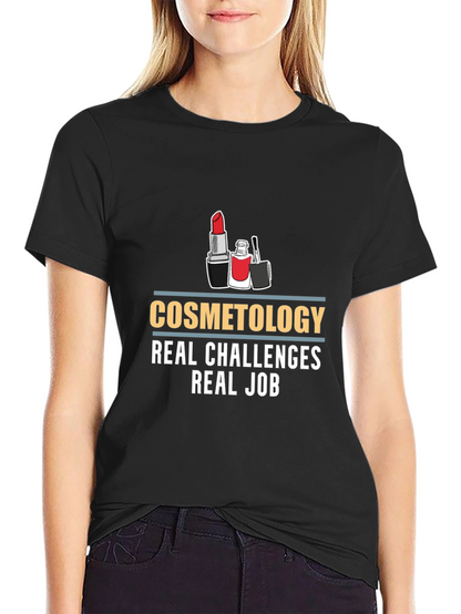 Cosmetology Real Challenges Black T-Shirt