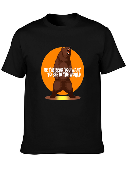 Be the Bear T-Shirt - Inspirational Graphic Tee