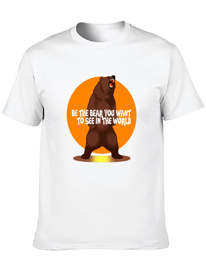Be the Bear T-Shirt - Inspirational Graphic Tee
