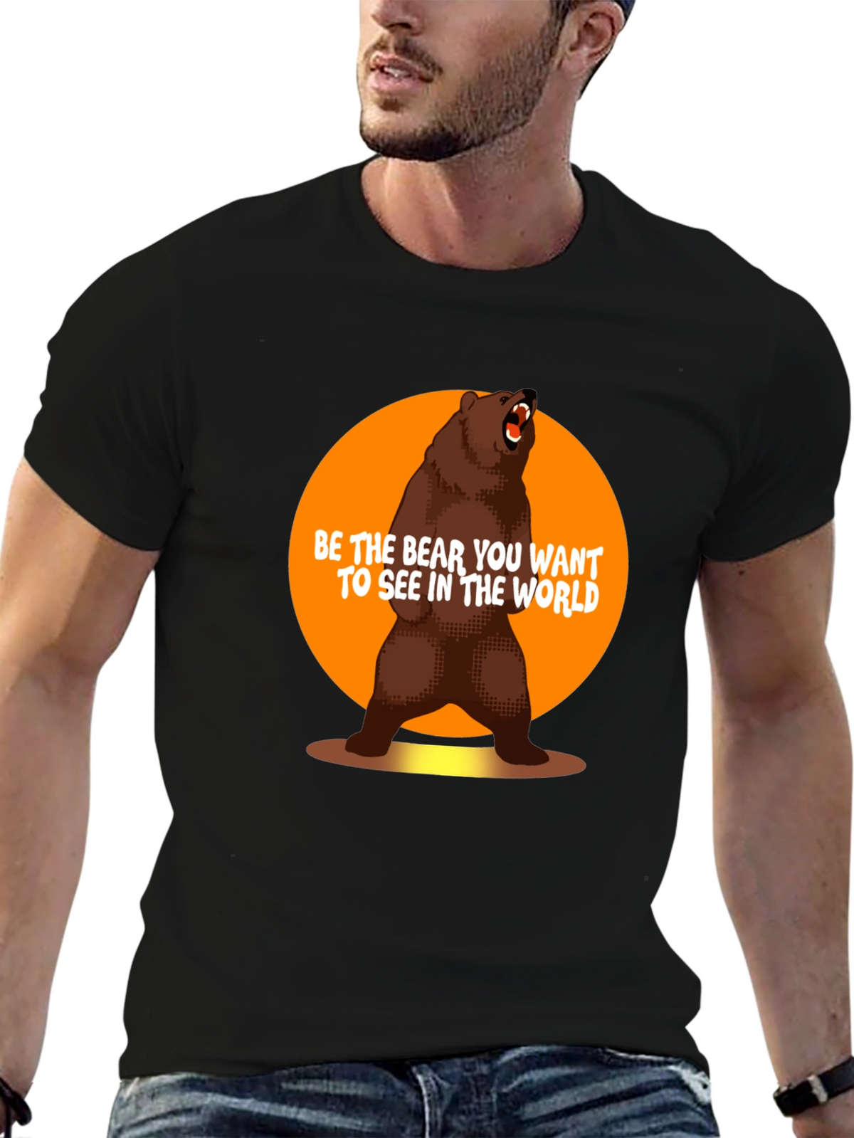 Be the Bear T-Shirt - Inspirational Graphic Tee