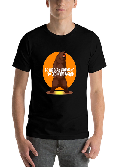 Be the Bear T-Shirt - Inspirational Graphic Tee