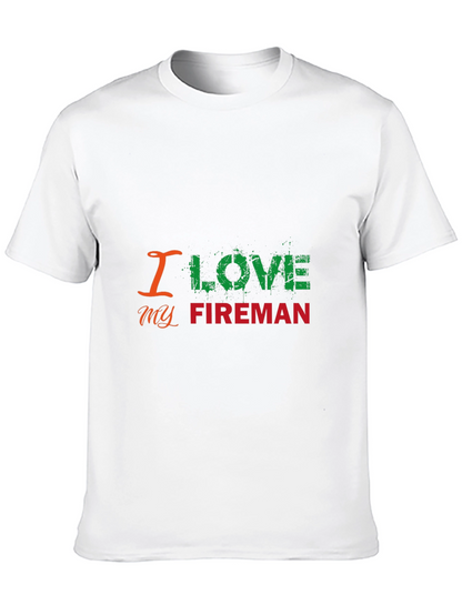 I Love My Fireman T-Shirt - Black Graphic Tee