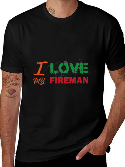 I Love My Fireman T-Shirt - Black Graphic Tee