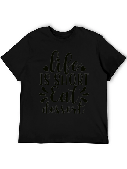 Life is Short Eat Dessert Black Graphic Tee