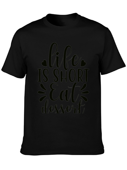 Life is Short Eat Dessert Black Graphic Tee