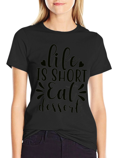 Life is Short Eat Dessert Black Graphic Tee