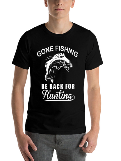 Gone Fishing Be Back For Hunting Graphic Tee