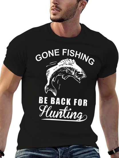 Gone Fishing Be Back For Hunting Graphic Tee