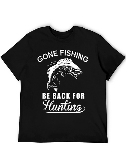 Gone Fishing Be Back For Hunting Graphic Tee