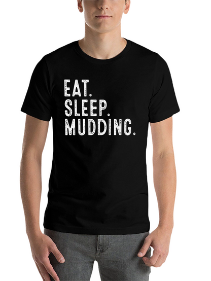 Eat Sleep Mudding Black T-Shirt