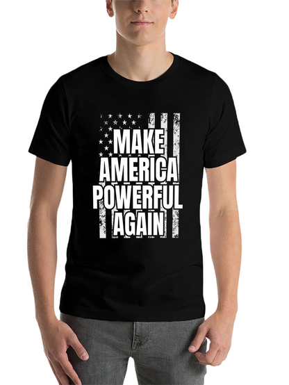 Make America Powerful Again T-Shirt - Patriotic Flag Design