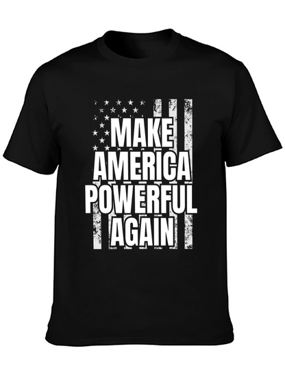 Make America Powerful Again T-Shirt - Patriotic Flag Design