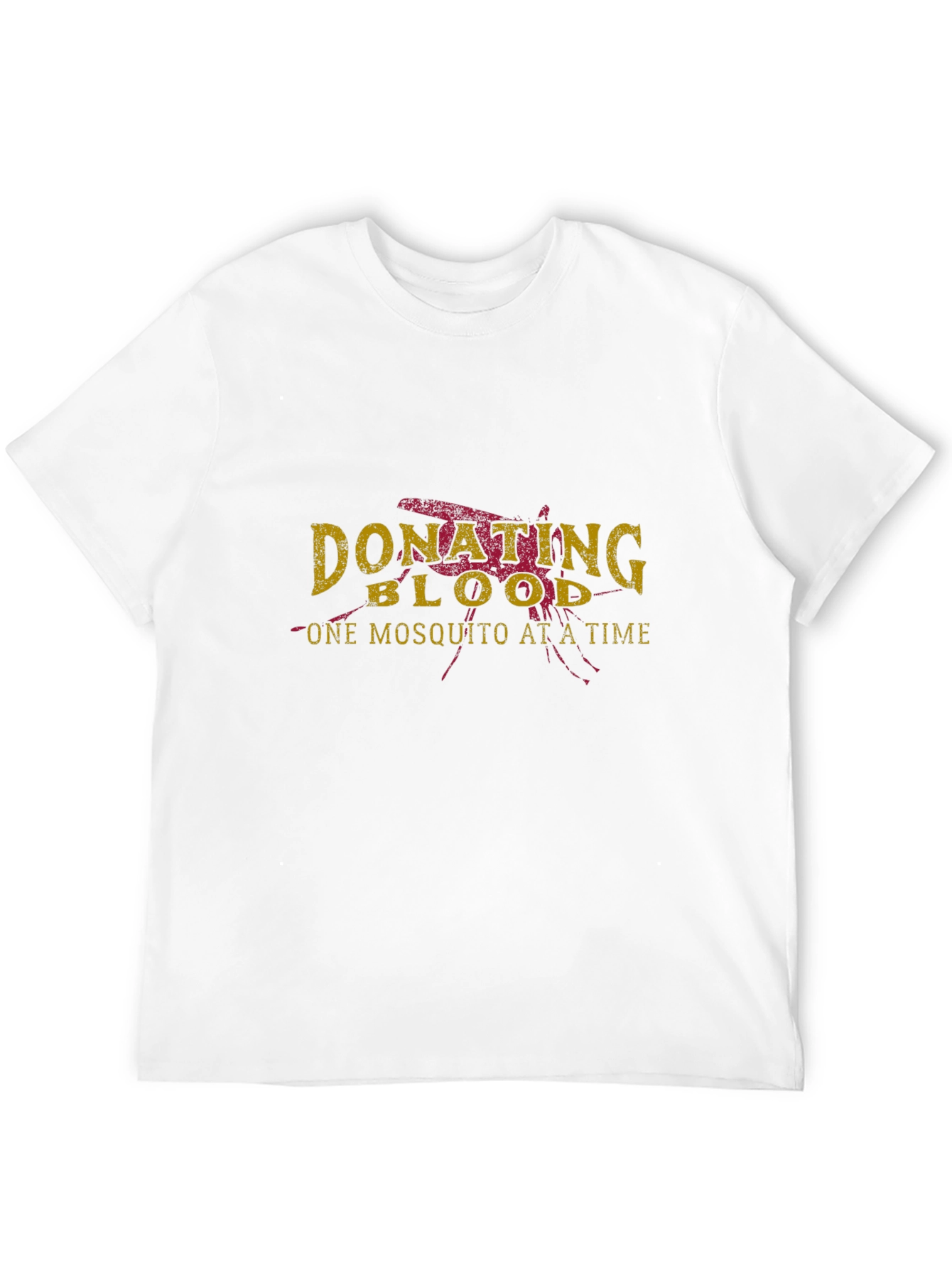 Donate Blood T-Shirt - One Mosquito At A Time