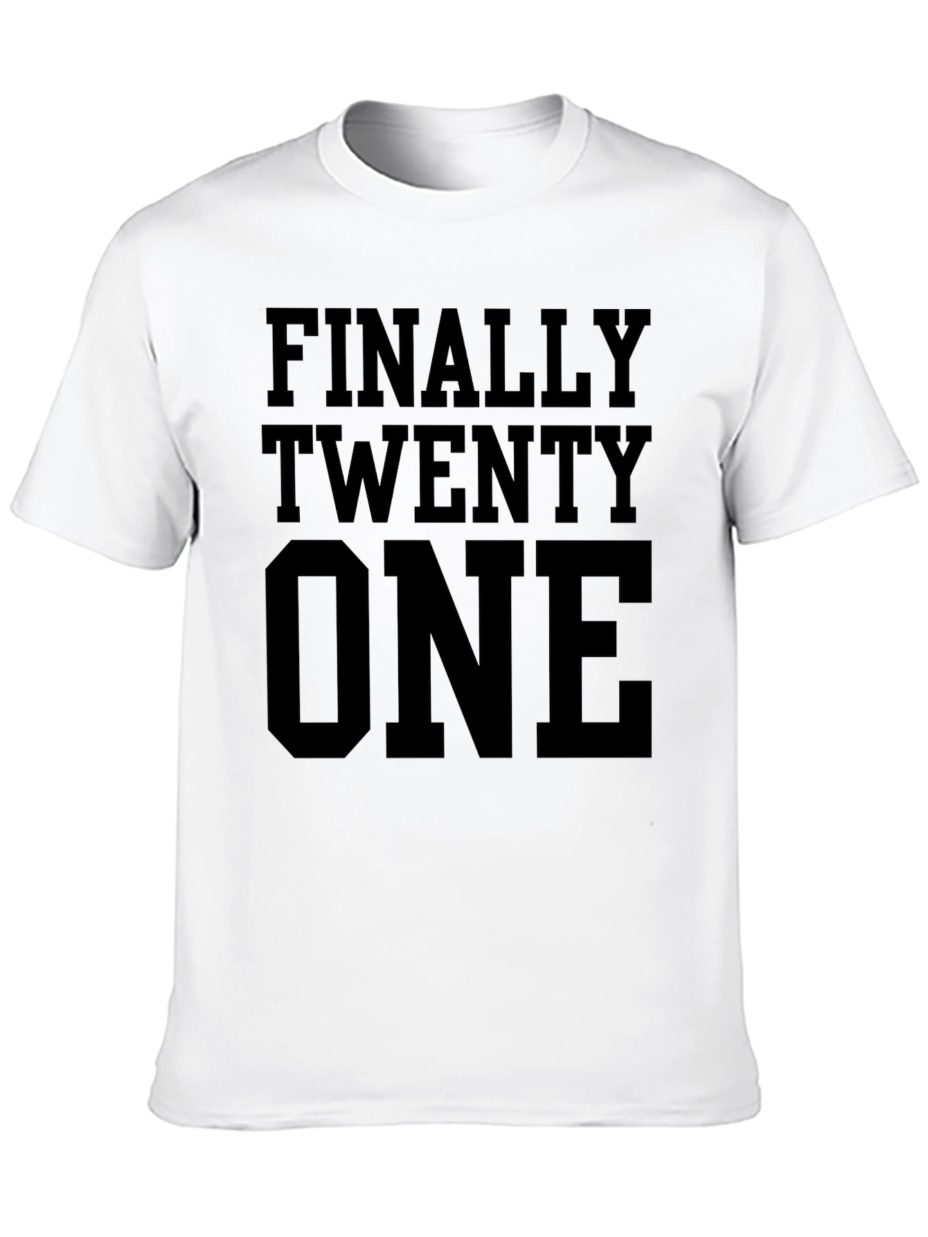 Finally Twenty One T-Shirt