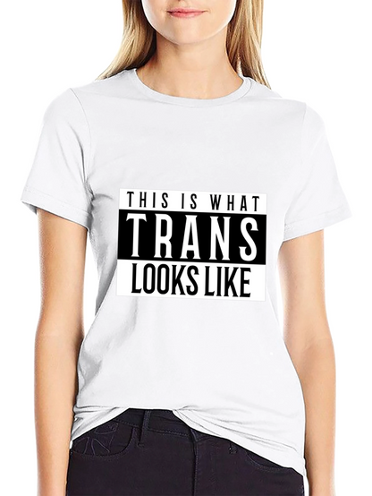 This Is What Trans Looks Like T-Shirt