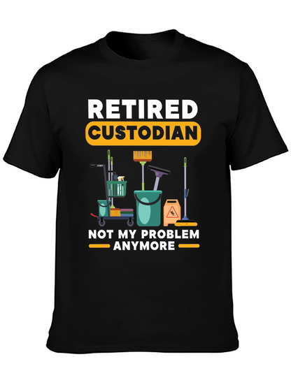 Retired Custodian T-Shirt Cleaning Crew Humor Tee