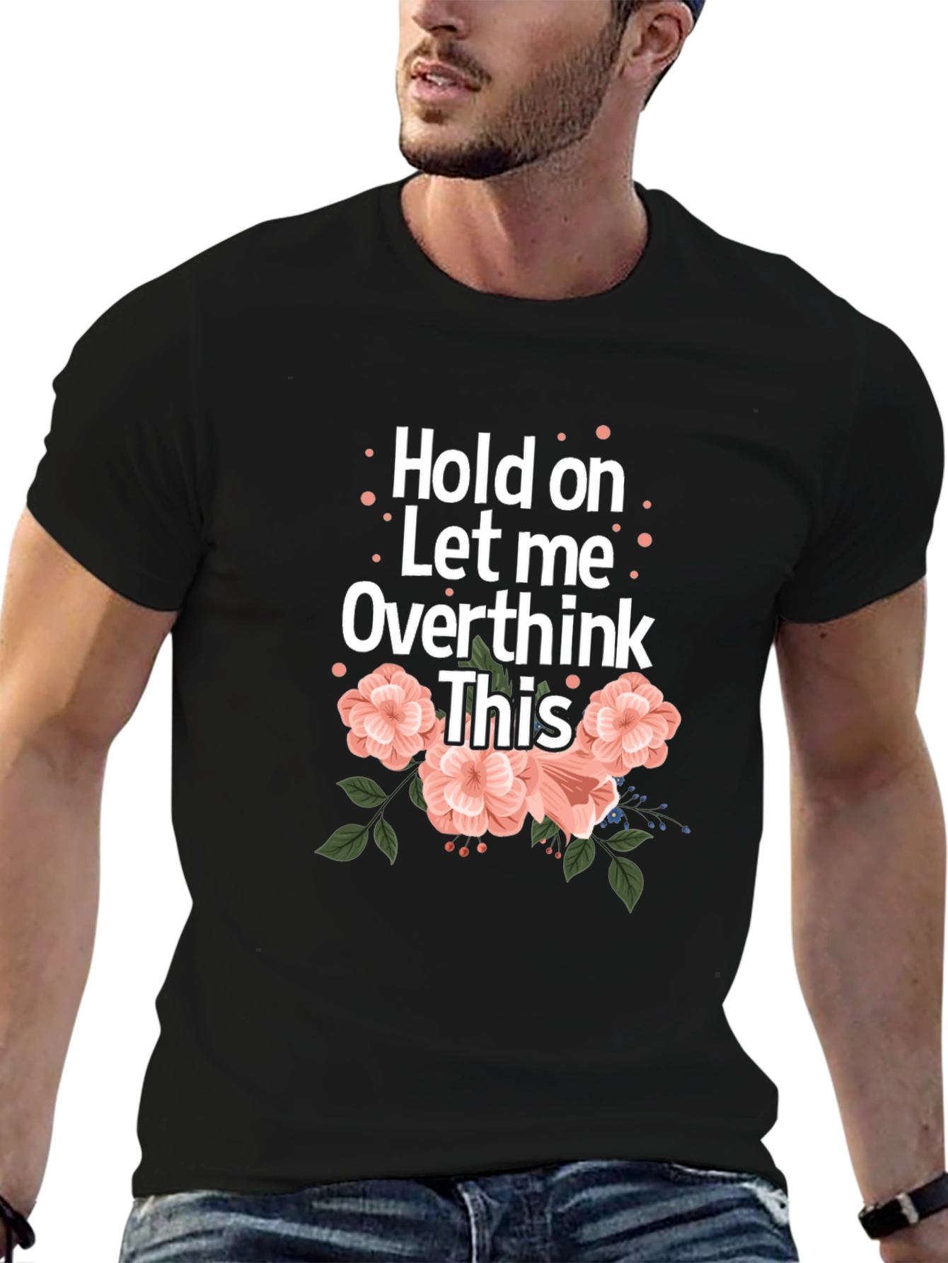 Hold On Let Me Overthink This Black T-Shirt
