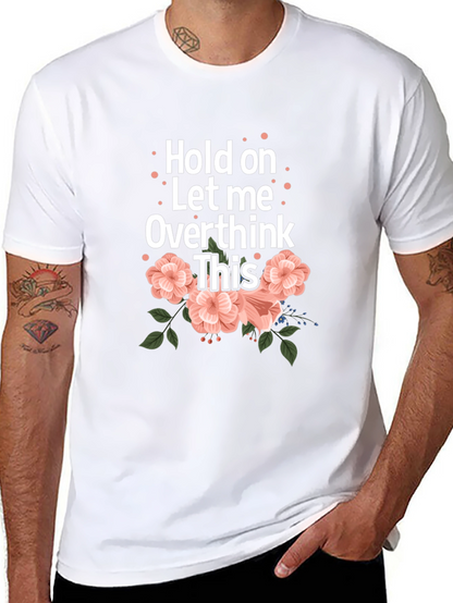 Hold On Let Me Overthink This Black T-Shirt