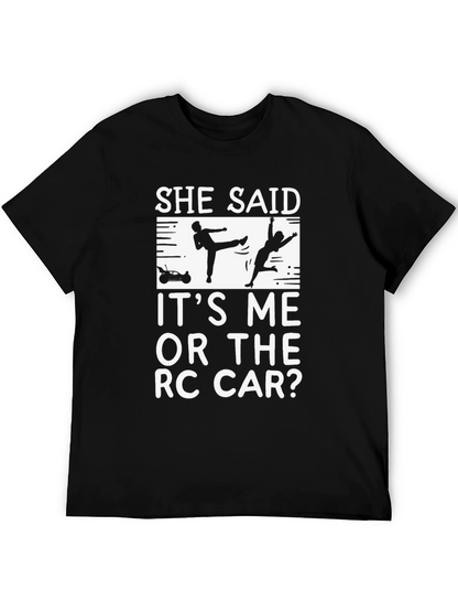 She Said RC Car T-Shirt