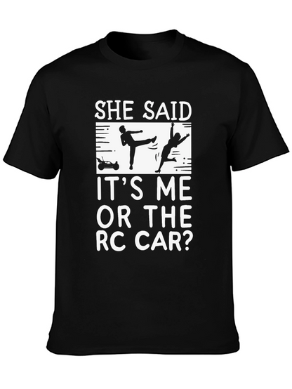 She Said RC Car T-Shirt