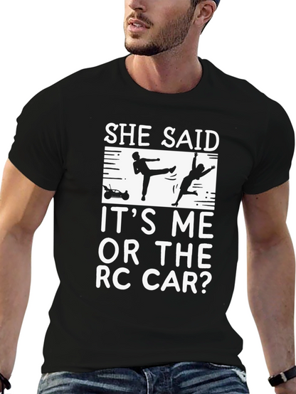 She Said RC Car T-Shirt