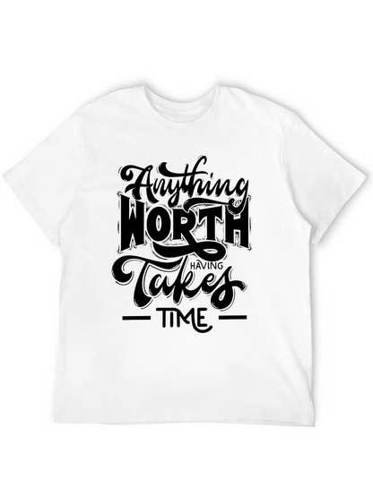 Anything Worth Having Takes Time Black Graphic Tee