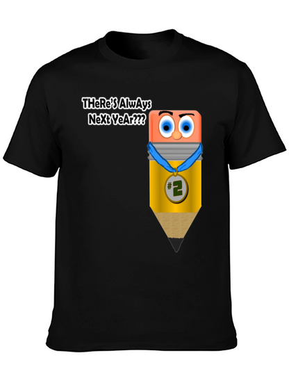 Theres Always Next Year Funny T-Shirt