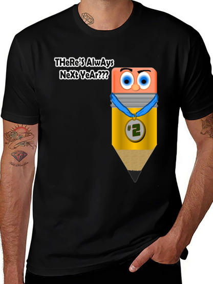 Theres Always Next Year Funny T-Shirt