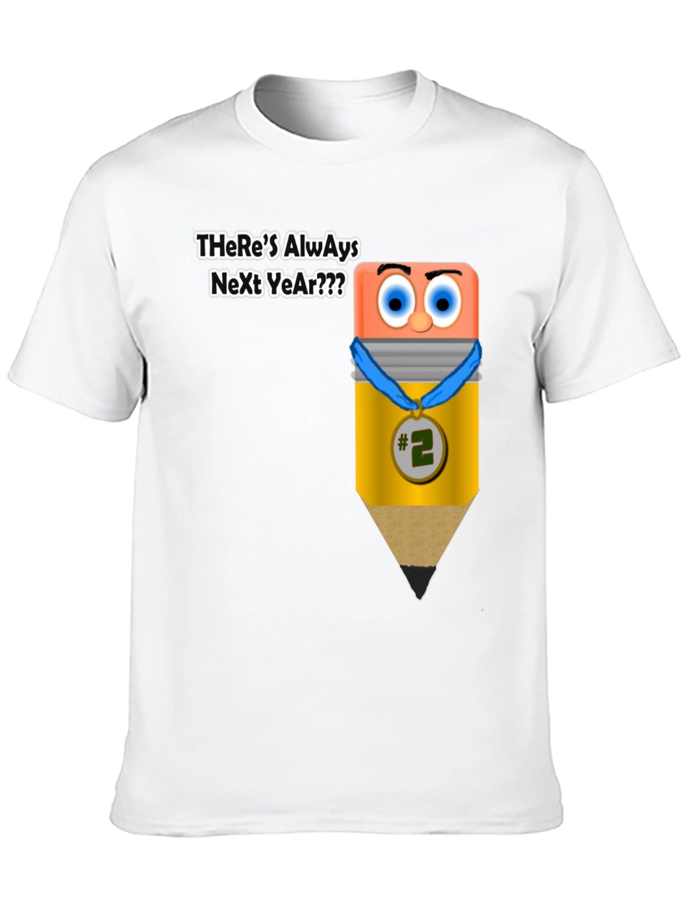 Theres Always Next Year Funny T-Shirt
