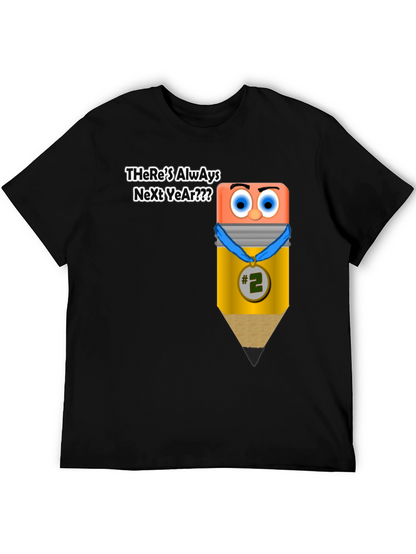 Theres Always Next Year Funny T-Shirt