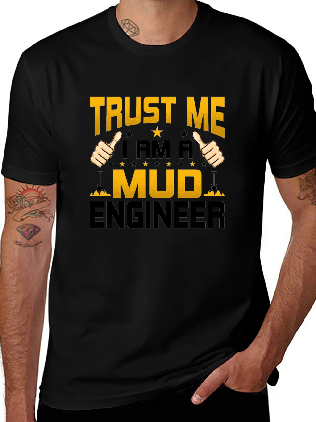 Trust Me Im A Mud Engineer T-Shirt