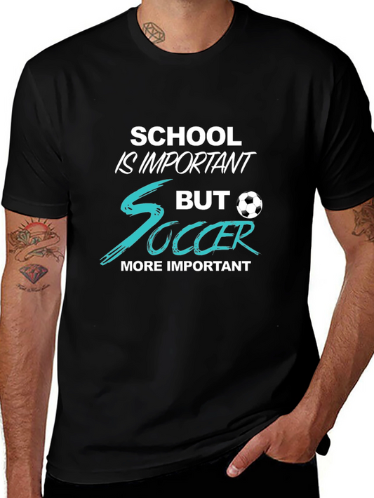 School Is Important But Soccer T-Shirt