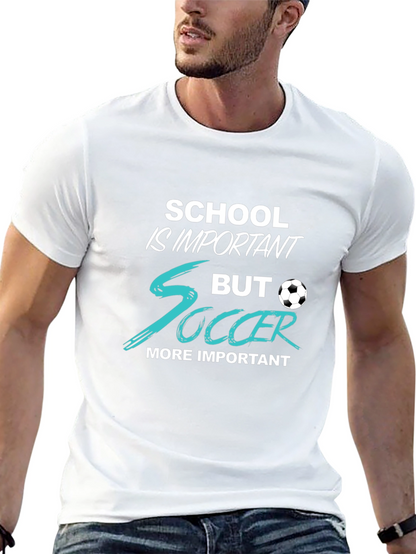 School Is Important But Soccer T-Shirt