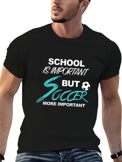 School Is Important But Soccer T-Shirt