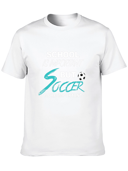 School Is Important But Soccer T-Shirt