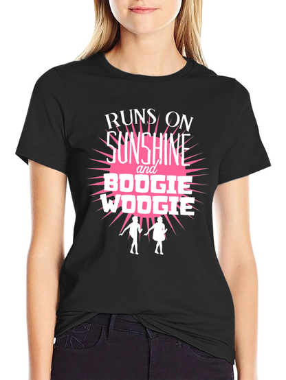 Runs on Sunshine & Boogie Woogie T-Shirt