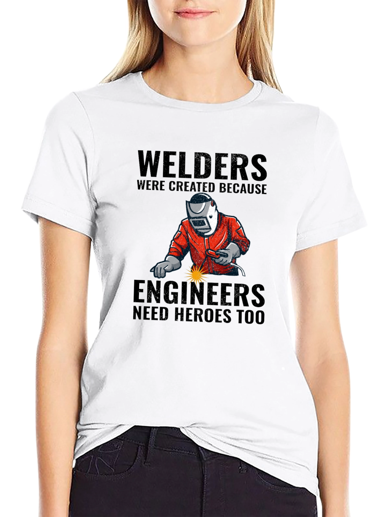 Welders: Engineers Need Heroes T-Shirt