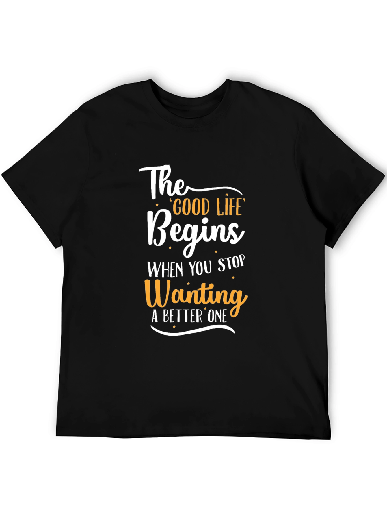Motivational Good Life Graphic Tee