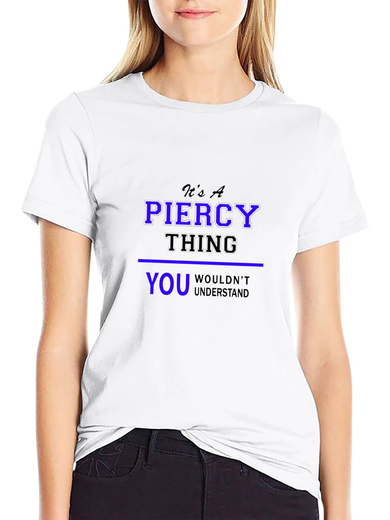 Its A Piercy Thing - Unisex Black T-Shirt