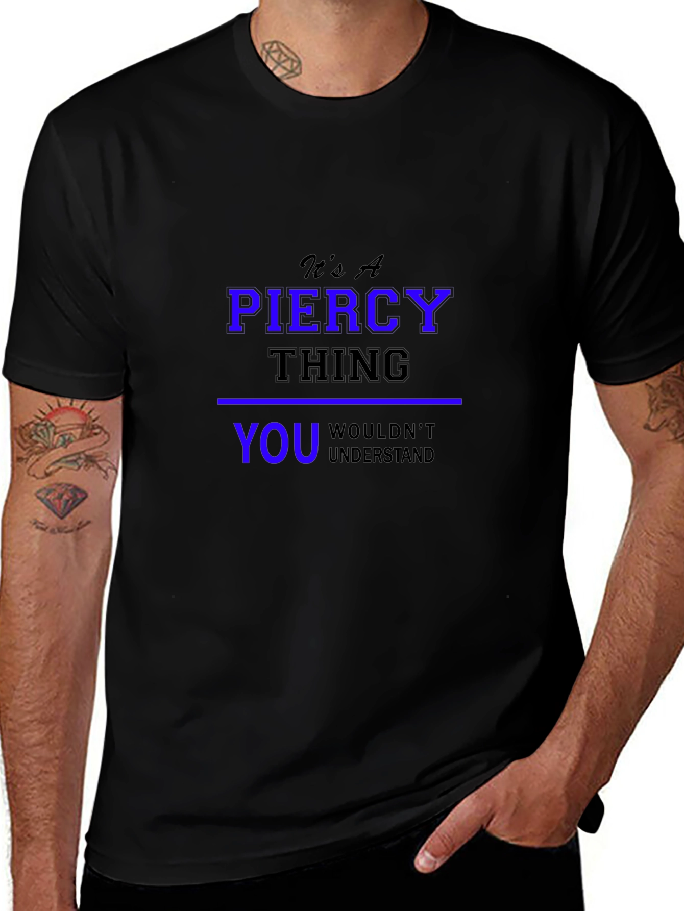 Its A Piercy Thing - Unisex Black T-Shirt