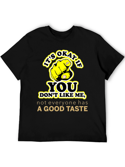Funny Sarcastic Graphic Tee - Good Taste Shirt