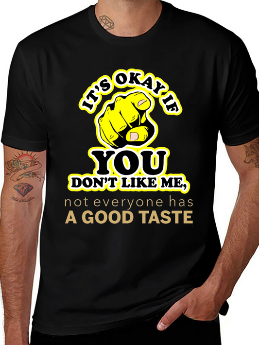 Funny Sarcastic Graphic Tee - Good Taste Shirt