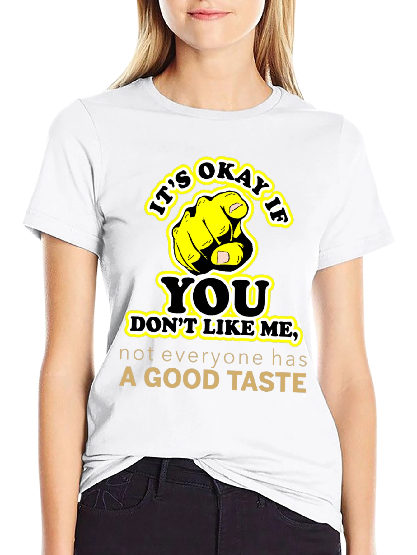 Funny Sarcastic Graphic Tee - Good Taste Shirt