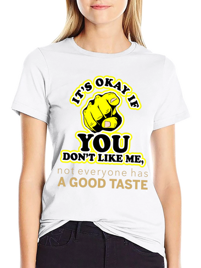 Funny Sarcastic Graphic Tee - Good Taste Shirt