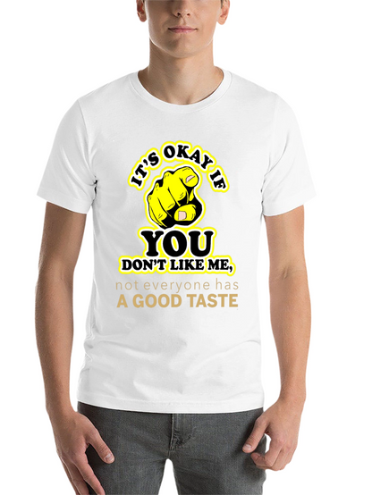 Funny Sarcastic Graphic Tee - Good Taste Shirt