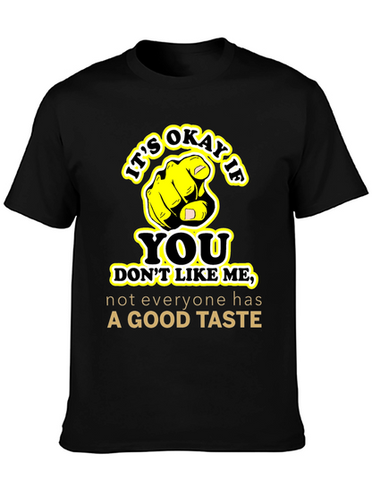 Funny Sarcastic Graphic Tee - Good Taste Shirt