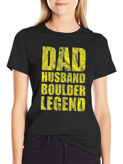Dad Husband Boulder Legend Graphic T-Shirt