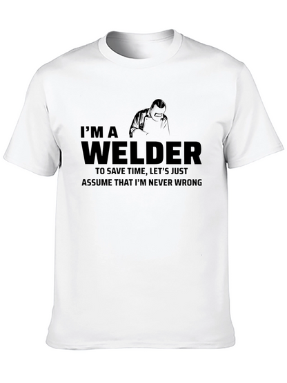 Im a Welder Graphic Tee - Never Wrong